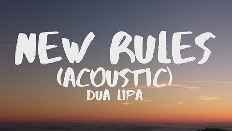 Dua Lipa - New Rules (Acoustic) (Lyrics)
