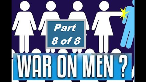 Women Thrive When Men Fail? (War on Men series part 8 of 8) [mirrored]