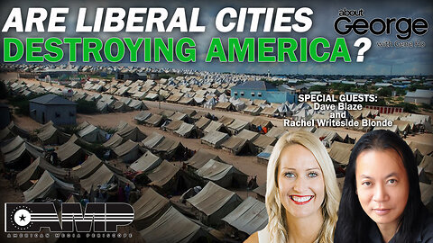 Are Liberal Cities Destroying America? | About GEORGE With Gene Ho Ep. 118
