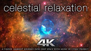 Celestial Relaxation" 1 HR of 4K NASA Space/Galaxy Footage + 432HZ Ambient Music