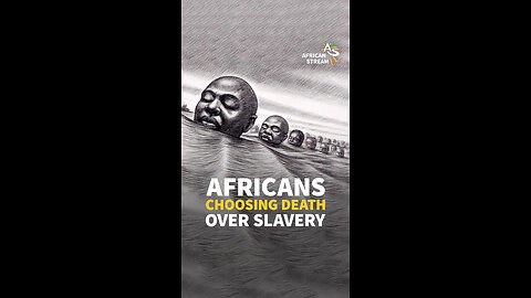 AFRICANS CHOOSING DEATH OVER SLAVERY