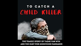 Title: To Catch a Child Killer: The Tragic Story of Tazne van Wyk