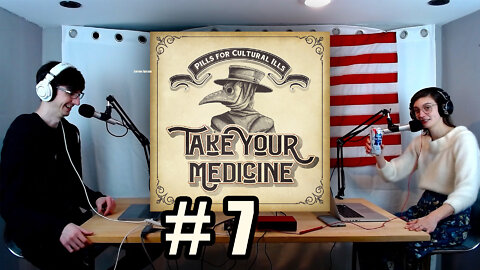 Take Your Medicine #7 - Out of Control Public Schools, Scientists, and Covidians