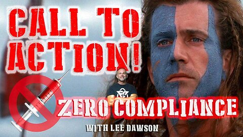 CALL TO ACTION! ZERO COMPLIANCE! WITH LEE DAWSON