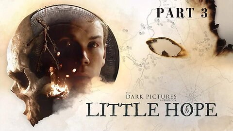 THE DARK PICTURE LITTLE HOPE PART: 3 GAMEPLAY "NO COMMENTARY"