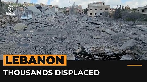 Cross-border fighting with Israel leaves Lebanese towns in ruins | Al Jazeera Newsfeed