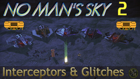 No Man's Sky Interceptor Hunt EP2 - Interceptors and Glitches
