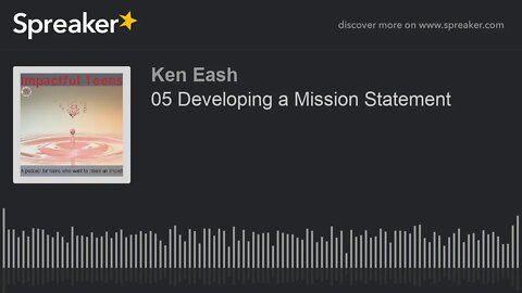 05 Developing a Mission Statement (made with Spreaker)