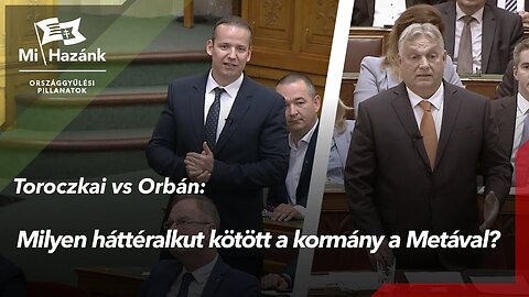 Toroczkai Orbánnak: „Milyen háttéralkut kötött a kormány a Metával?”