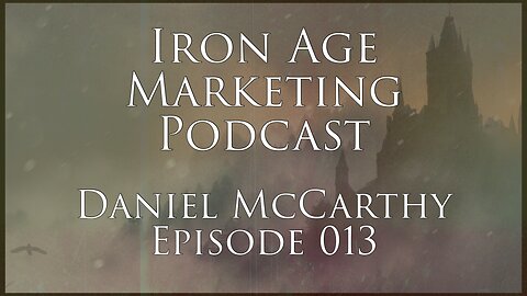 Daniel McCarthy: Iron Age Marketing 013