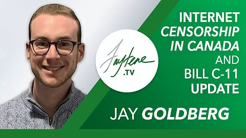 Internet Censorship and Bill C-11 Update with Jay Goldberg