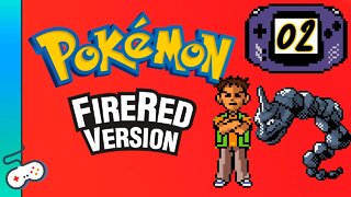 POKÉMON FIRE RED: BROCK AMOLECEU [#02]