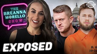 Exposed: The DOJ is Targeting J6 Veterans by Crippling Their Finances - Angel Harrelson; Pro-Hamas Protesters are Looking To Destroy the U.K. and U.S. - Tommy Robinson; Owen Shroyer; Give-A-Derm - Juliana Grimnes | The Breanna Morello Show