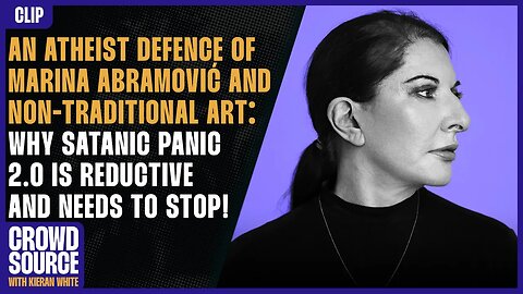 In Defence Of Marina Abramovic: Why Satanic Panic 2.0 NEEDS To End