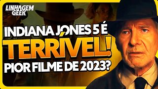 PÉSSIMO E LACRADOR! INDIANA JONES 5 CRÍTICA