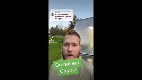 Do not eat cigars!