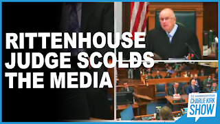 Rittenhouse Judge Scolds The Media