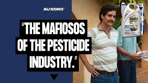 MONSANTO IS THE PABLO ESCOBAR OF THE PESTICIDE INDUSTRY?!