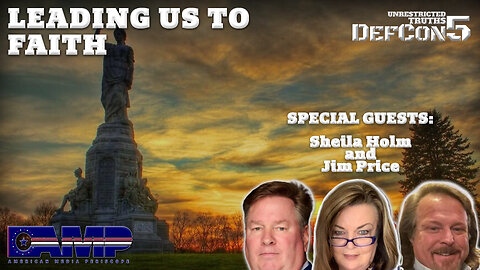 Leading Us to Faith with Sheila Holm and Jim Price | Unrestricted Truths Ep. 406
