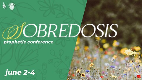 Sobredosis Prophetic Conference | Session 3 | 6/3/2023