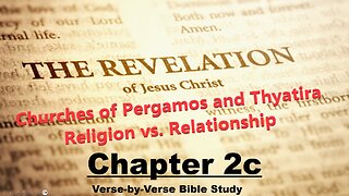 The Revelation of Jesus Christ - Chapter 2c