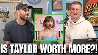WHO’S WORTH MORE, TAYLOR SWIFT OR…?!