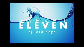 eleven ELEVEN. (Liquid DnB mix - DJ Lord Heyz)