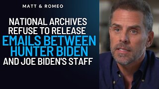 National Archives Refuse to Release Emails Between Hunter Biden and Joe Biden's Staff