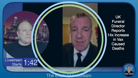 12/7/21 - UK Funeral Director Sees 14x Increase in Deaths - Ep. 131