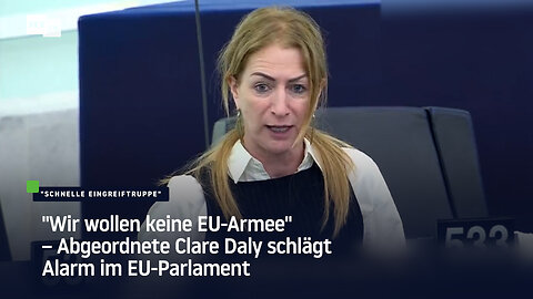 "Wir wollen keine EU-Armee" – Abgeordnete Clare Daly schlägt Alarm im EU-Parlament