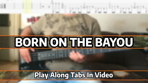 Creedence Clearwater Revival - Born On The Bayou - Bass Cover & Tabs