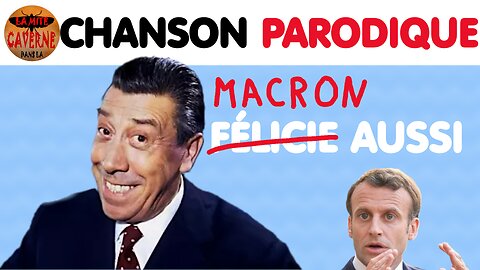 Macron DÉTRUIT en mode FERNANDEL (chanson parodique) (05/06/2023)