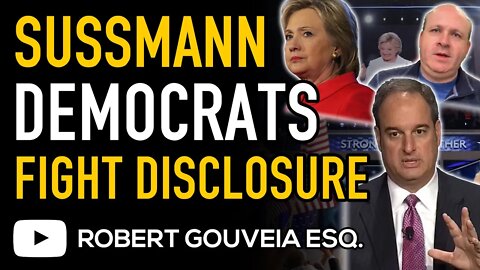 SUSSMANN Democrats FIGHT DISCLOSURE of Documents in DURHAM PROSECUTION Oral Arguments
