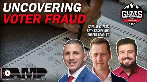 Uncovering Voter Fraud | Gloves Off Ep. 15