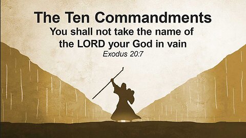 The 10 Commandments - Do not take God's name in vain