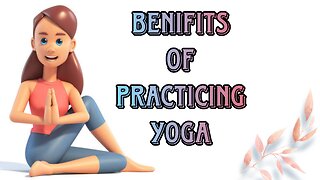 ||Benifits Of Practicing Yoga|| Healthy Life ||