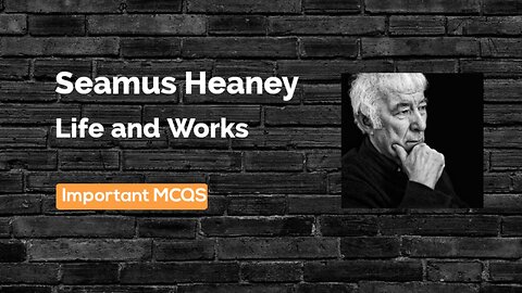 Seamus Heaney Life and Works Multiple Choice Questions || Literature Quiz