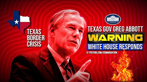 Texas Gov. Abbott Warns BIDEN🚨WHITE HOUSE Responds! Texas Migrant Crisis! Civil War