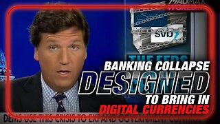 Tucker Carlson Warns Banking Collapse Designed To Bring In Central Bank Digital Currencies