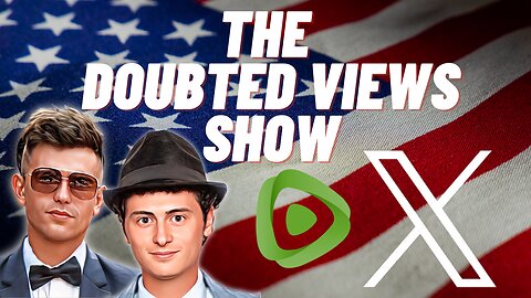 The Doubted Views Show - Season 2 Ep. 18