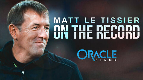 Matt Le Tissier - On the Record | Oracle Films