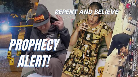 Prophecy Alert - Repent and Believe (viewer discretion advised)