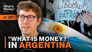 "What is Money?" in Argentina with Ariel Aguilar (WiM387)