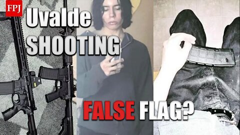 Was the Uvalde Shooting a False Flag? Nothing Adds Up!
