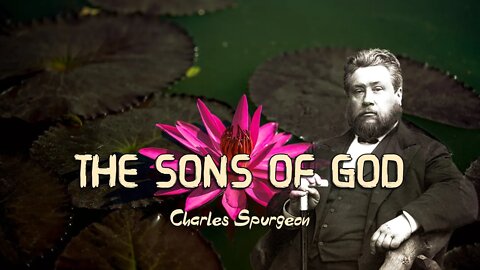 The Sons of God by Charles Spurgeon