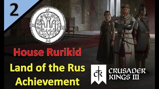 Rurik's Reign Ends l Land of the Rus Achievement l CK3 l Part 2