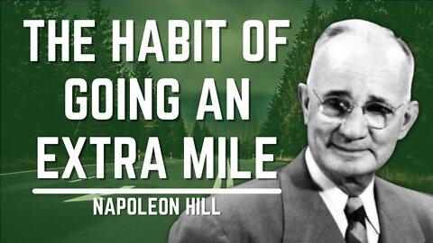 The Habit Of Going An Extra Mile | Napoleon Hill