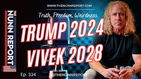 Ep 334 Trump 2024 & Vivek 2028: Vivek Owns Moderators, Media, Establishment | The Nunn Report