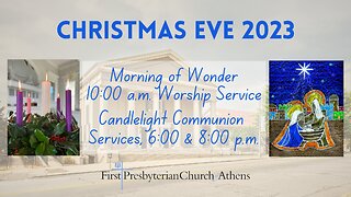 First Presbyterian Church; Athens, GA; December 24th, 2023
