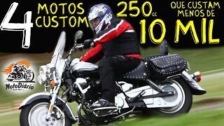 4 Motos Custom 250 cc que AINDA custam menos de 10 MIL REAIS? será que VALE A PENA?